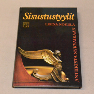 Leena Nokela Sisustustyylit antiikista nykyaikaan